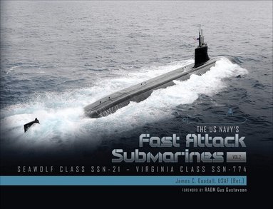 James C. Goodall - US Navy's Fast-Attack Submarines, Vol. 2, Inbunden