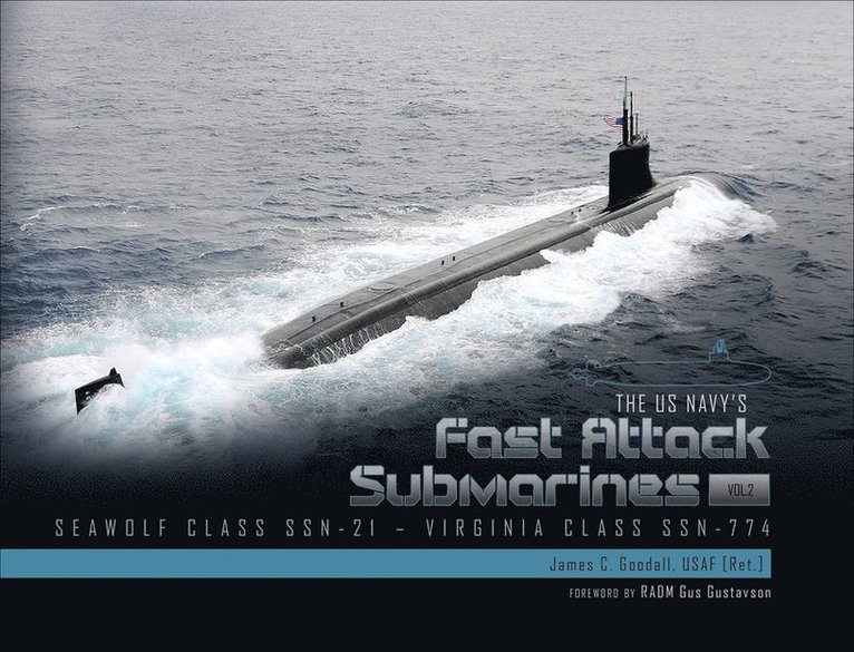 James C. Goodall, James C. Goodall - RADM Gus Gustavson, James C Goodall - US Navy's Fast-Attack Submarines, Vol. 2, Inbunden