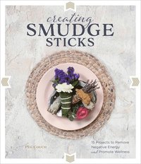 bokomslag Creating Smudge Sticks