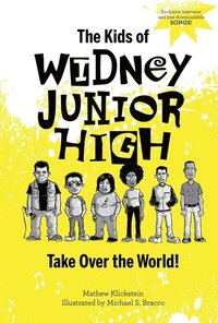 bokomslag The Kids of Widney Junior High Take Over the World!