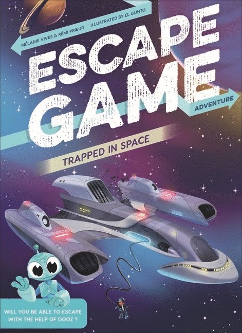 Mélanie Vives, Rémi Prieur, Melanie Vives, Remi Prieur, Melanie Vives - El Gunto - Remi Prieur - Escape Game Adventure: Trapped in Space, Häftad