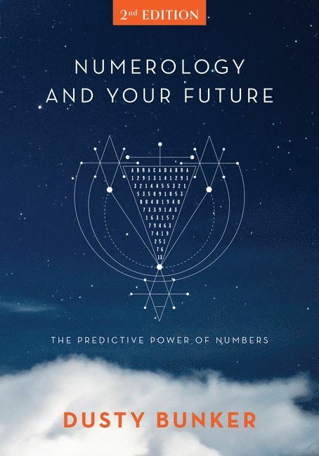 Dusty Bunker - Numerology and Your Future, 2nd Edition, Inbunden