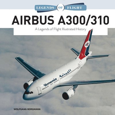 Wolfgang Borgmann - Airbus A300/310, Inbunden