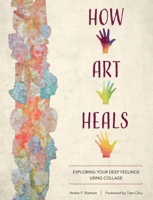 Andra F. Stanton, Andra F Stanton - How Art Heals, Häftad