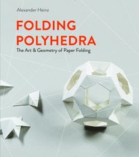 bokomslag Folding Polyhedra