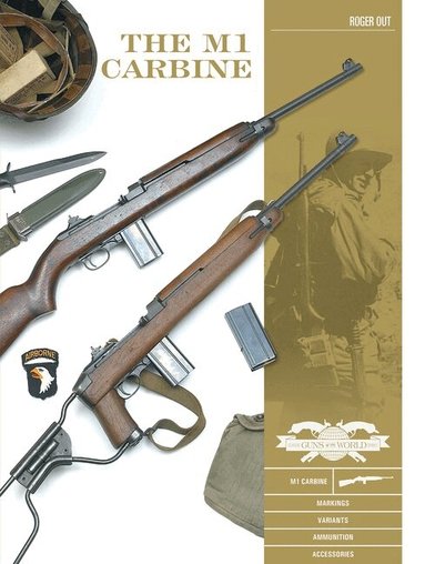 Roger Out - M1 Carbine, Inbunden