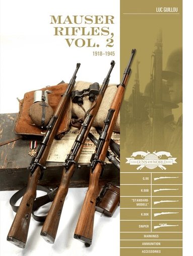Luc Guillou - Mauser Rifles, Vol. 2: 1918–1945, Inbunden