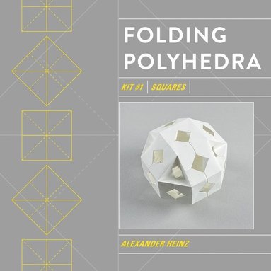 bokomslag Folding Polyhedra: Kit #1 Squares