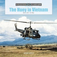 bokomslag The Huey in Vietnam