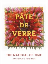 bokomslag Pâte De Verre : The Material of Time