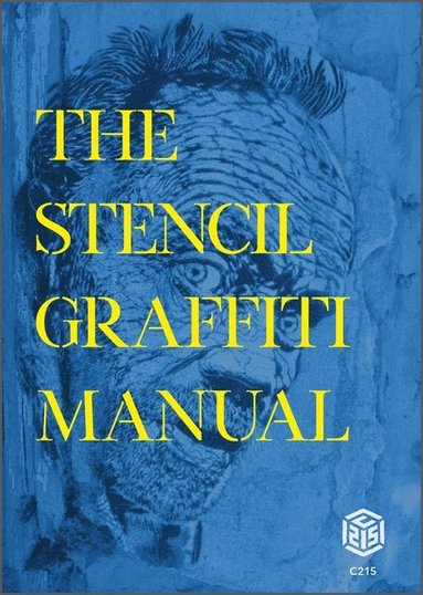 bokomslag The Stencil Graffiti Manual