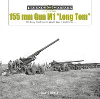 bokomslag 155 mm Gun M1 Long Tom