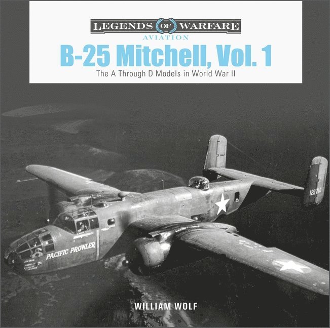 William Wolf, William Wolf - B-25 Mitchell, Vol. 1, Inbunden