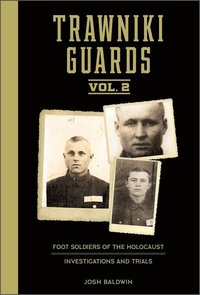 bokomslag Trawniki Guards: Foot Soldiers of the Holocaust