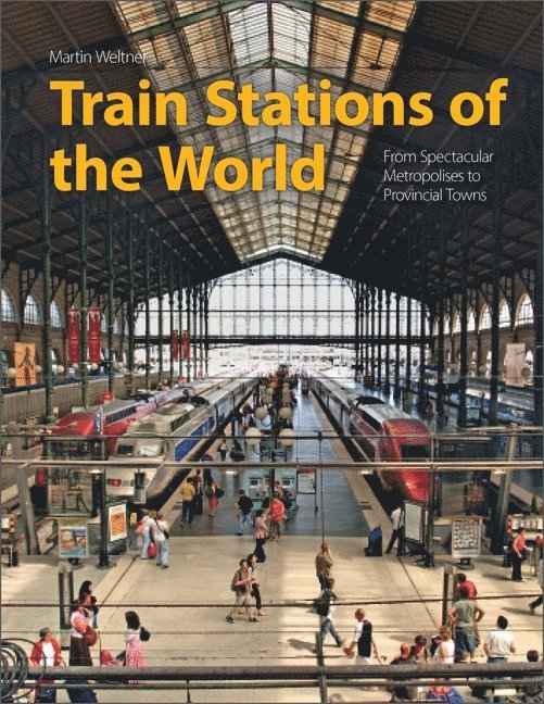 Train Stations of the World 1