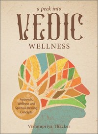 bokomslag Peek into Vedic Wellness