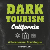 bokomslag Dark Tourism California