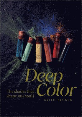 Keith Recker - Deep Color, Inbunden