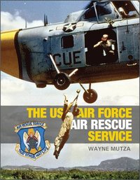 bokomslag The US Air Force Air Rescue Service