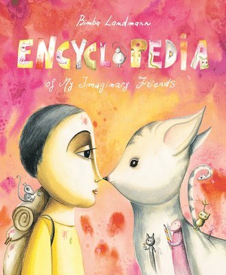 Encyclopedia of My Imaginary Friends 1