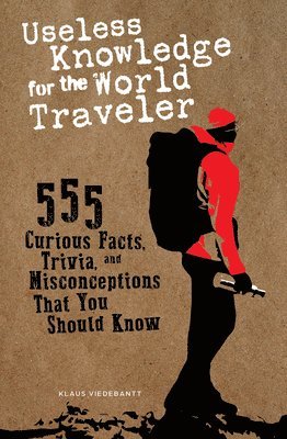 Useless Knowledge for the World Traveler 1