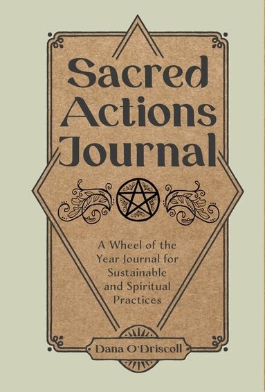 Dana O'Driscoll - Sacred Actions Journal, Häftad