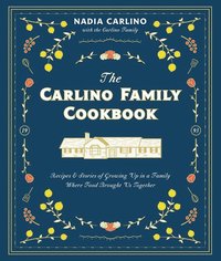 bokomslag The Carlino Family Cookbook