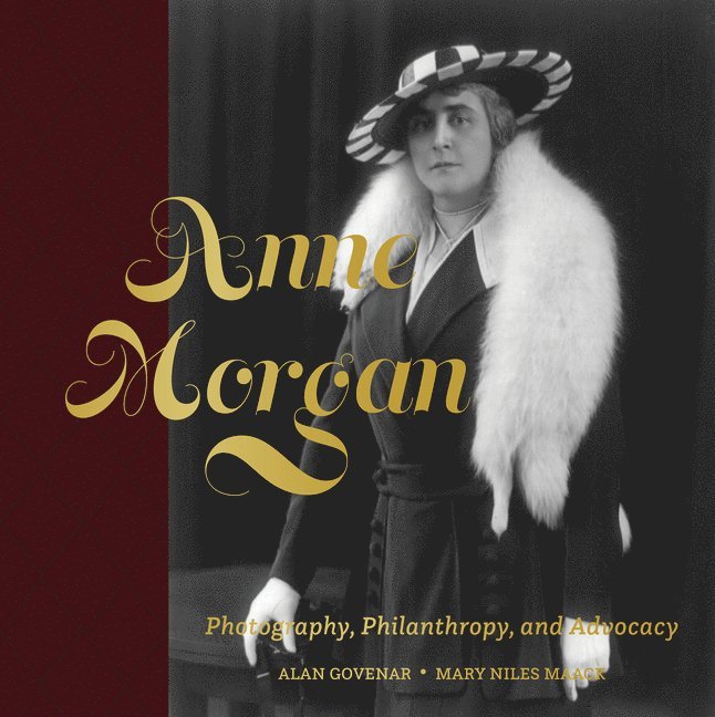 Alan Govenar, Mary Niles Maack, Alan Govenar - Mary Niles Maack - Anne Morgan, Inbunden