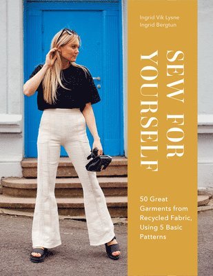 Ingrid Bergtun, Ingrid Vik Lysne - Sew for Yourself, Inbunden
