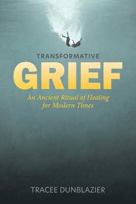 bokomslag Transformative Grief