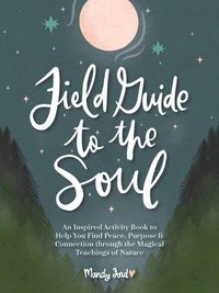 bokomslag Field Guide to the Soul