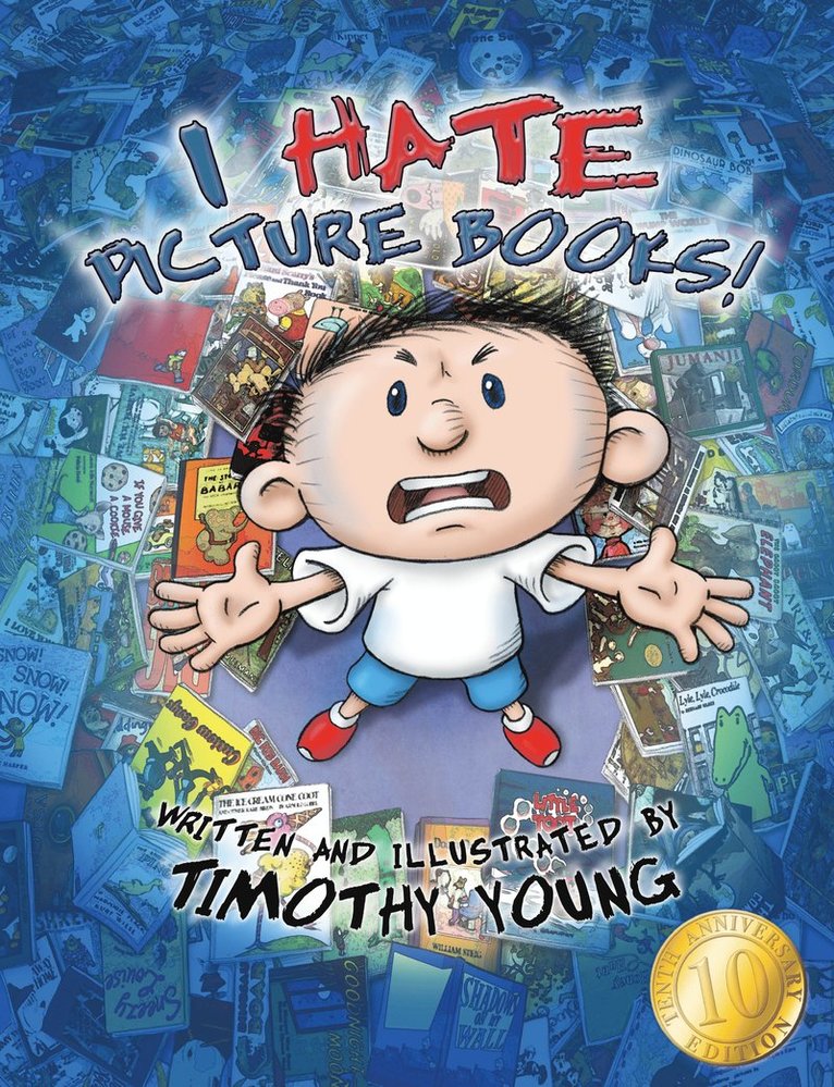 I Hate Picture Books!: 10th Anniversary Edition 1