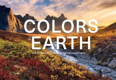 Anke Benstem, Kai Dürfeld, Robert Fischer, Silke Haas - Colors of the Earth, Inbunden