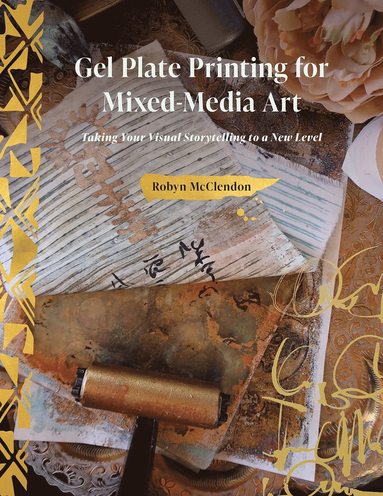 bokomslag Gel Plate Printing for Mixed-Media Art