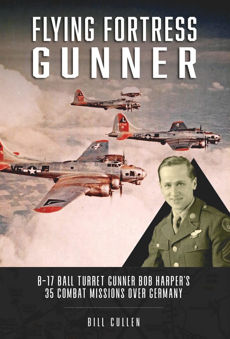 Bill Cullen, Bill Cullen - Flying Fortress Gunner, Inbunden