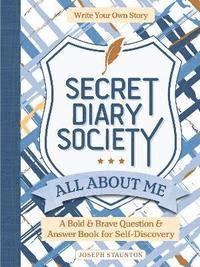 bokomslag Secret Diary Society All About Me (Locked Edition): A Bold & Brave Question & Answer Book for Self-Discovery - Write Your Own Story