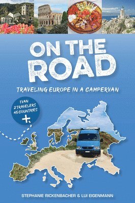 Stephanie Rickenbacher, Lui Eigenmann - On the Road—Traveling Europe in a Campervan, Häftad