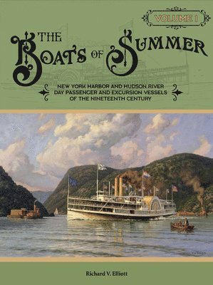Richard V. Elliott, Richard V Elliott, Linda D. Elliott, Linda D Elliott - Boats of Summer, Volume 1, Inbunden