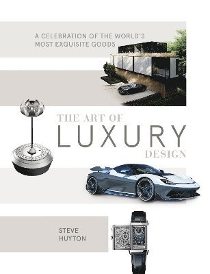 Steve Huyton - Art of Luxury Design, Inbunden