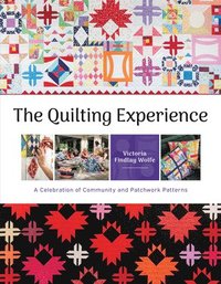 bokomslag Quilting Experience: A Celebration of Community and Patchwork Patterns