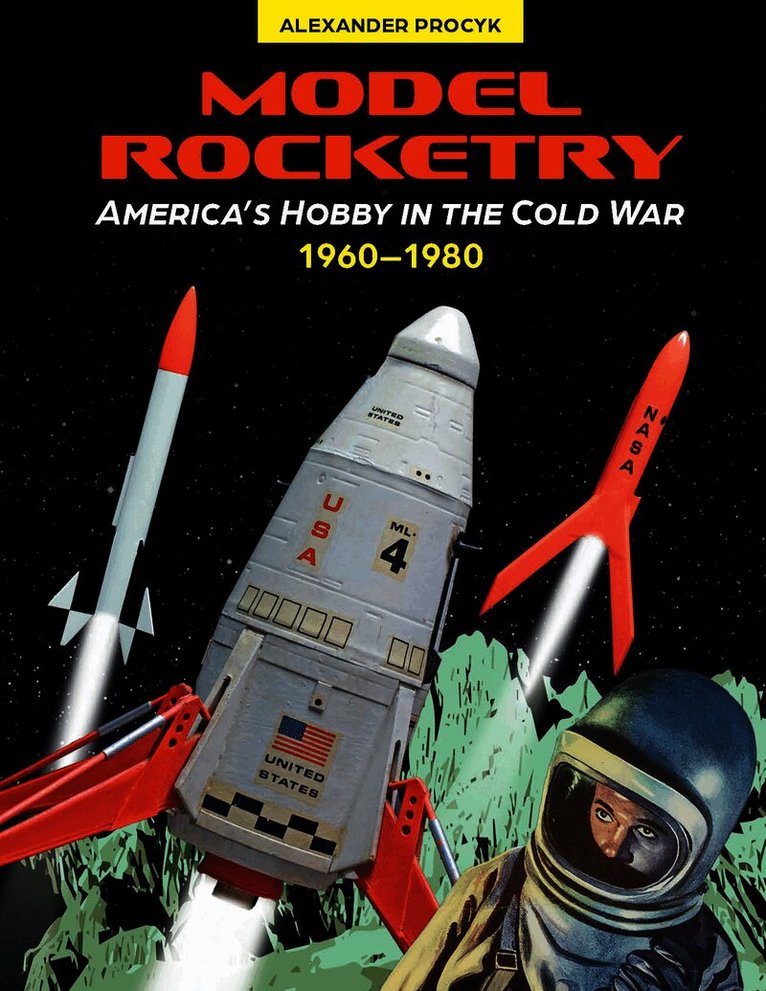 Alexander Procyk - Model Rocketry, Inbunden