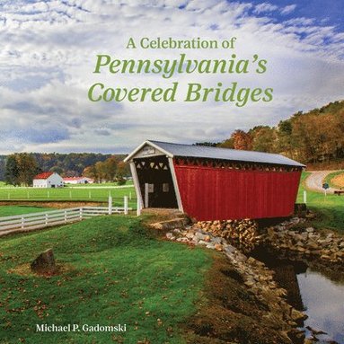 bokomslag A Celebration of Pennsylvania's Covered Bridges