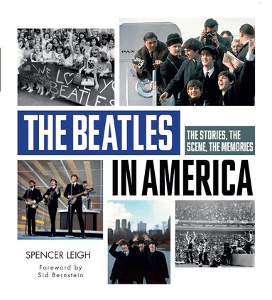 Spencer Leigh, Mike Evans - Beatles in America, Inbunden