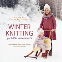 bokomslag Winter Knitting for Little Sweethearts: 46 Nordic-Style Patterns for Girls, Boys, and Babies