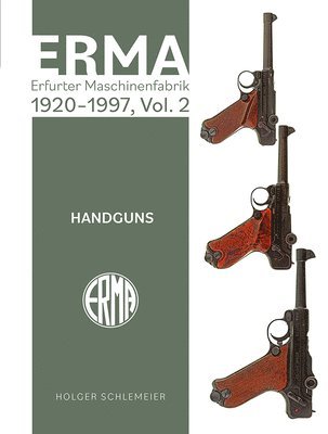 ERMA: Erfurter Maschinenfabrik, 19242003, Vol. 2 1