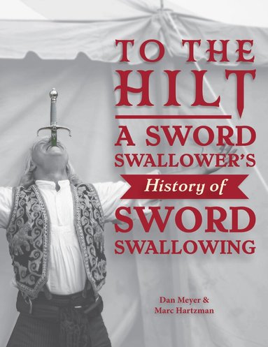 Dan Meyer, Marc Hartzman - To the Hilt, Inbunden