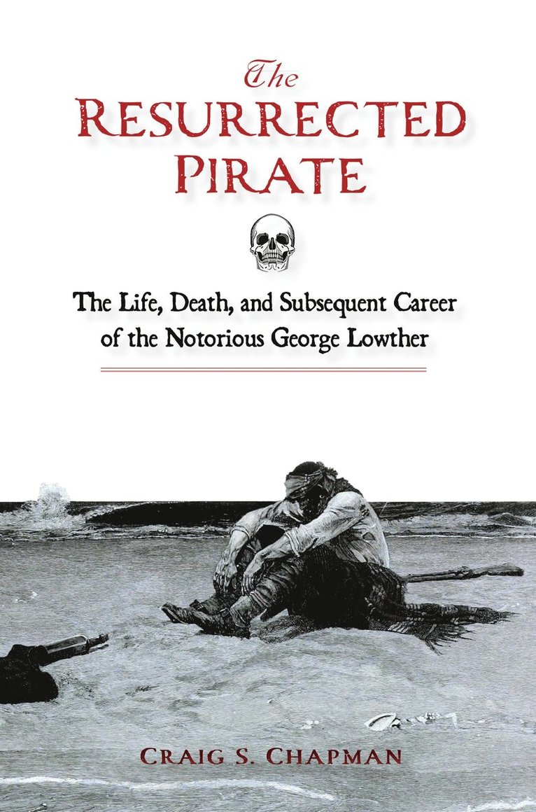 Craig S. Chapman, Craig S Chapman - Resurrected Pirate, Inbunden