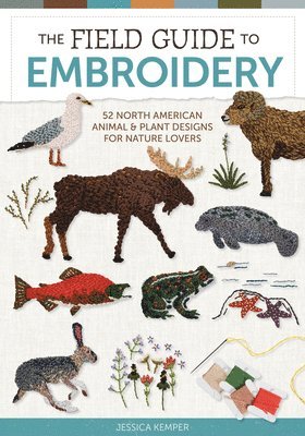 The Field Guide to Embroidery 1