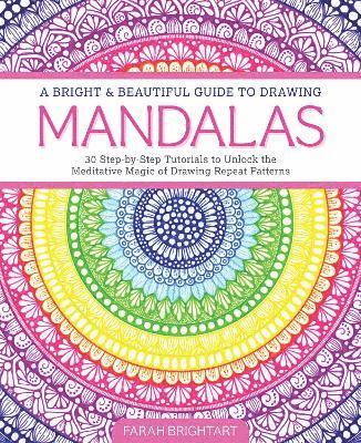 bokomslag A Bright & Beautiful Guide to Drawing Mandalas