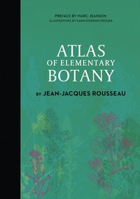 bokomslag Atlas of Elementary Botany by Jean-Jacques Rousseau